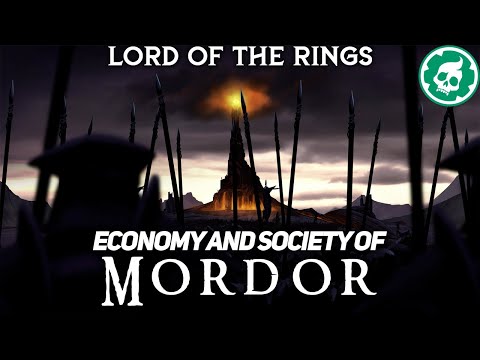 How Sauron Ruled Mordor - Economy of Middle Earth Lore DOCUMENTARY