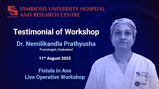Dr. Nemilikandla Prathyusha | Experience at Fistula in Ano Live Operative Workshop