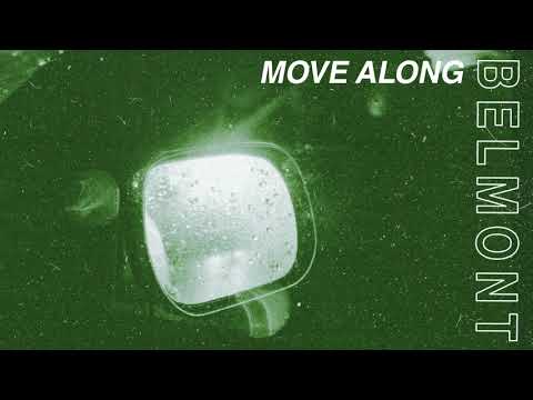 Move Along - Belmont