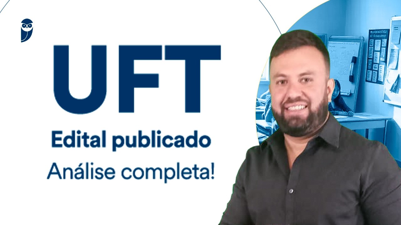 UFT: Edital publicado - Análise completa!