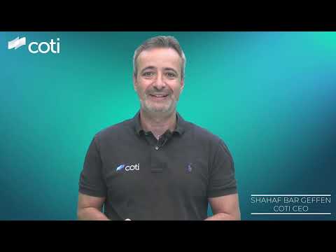 COTI Pay Business - Private Payment Network Update By Shahaf Bar-Geffen, COTI's CEO