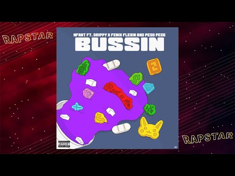 Nfant, DRIPPY, Fenix Flexin & Peso Peso - "Bussin"