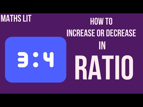 How to Increase and Decrease in a Ratio || Maths Lit