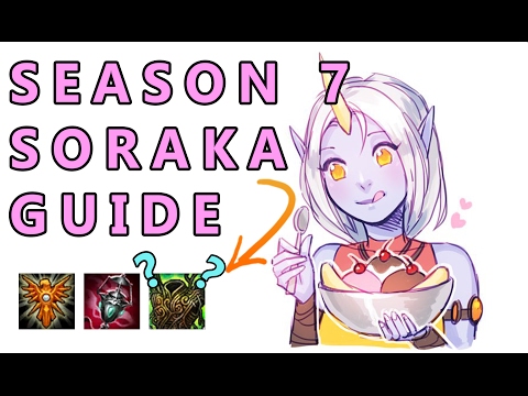 SEASON 7 SORAKA GUIDE TIPS AND TRICKS 🍌