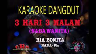 Download lagu Karaoke 3 Hari 3 Malam Nada Wanita - Ria Bonita (Karaoke Dangdut Tanpa Vocal) mp3 Download lagu Karaoke 3 Hari 3 Malam Nada Wanita - Ria Bonita (Karaoke Dangdut Tanpa Vocal) mp3