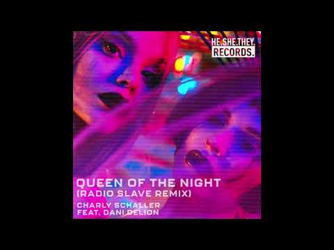 Charly Schaller feat. Dani DeLion 'Queen Of The Night' (Radio Slave Remix)