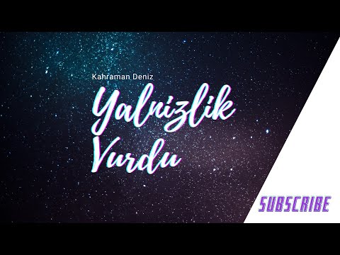 Kahraman Deniz - Yalnızlık Vurdu (Slowed & Reverb)
