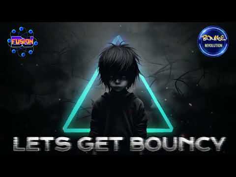 LETS GET BOUNCE UPLOAD WITH FUSION @ BOUNCE REVOLUTION - DONK - GBX - BOUNCE - HARD  DONK ALERT