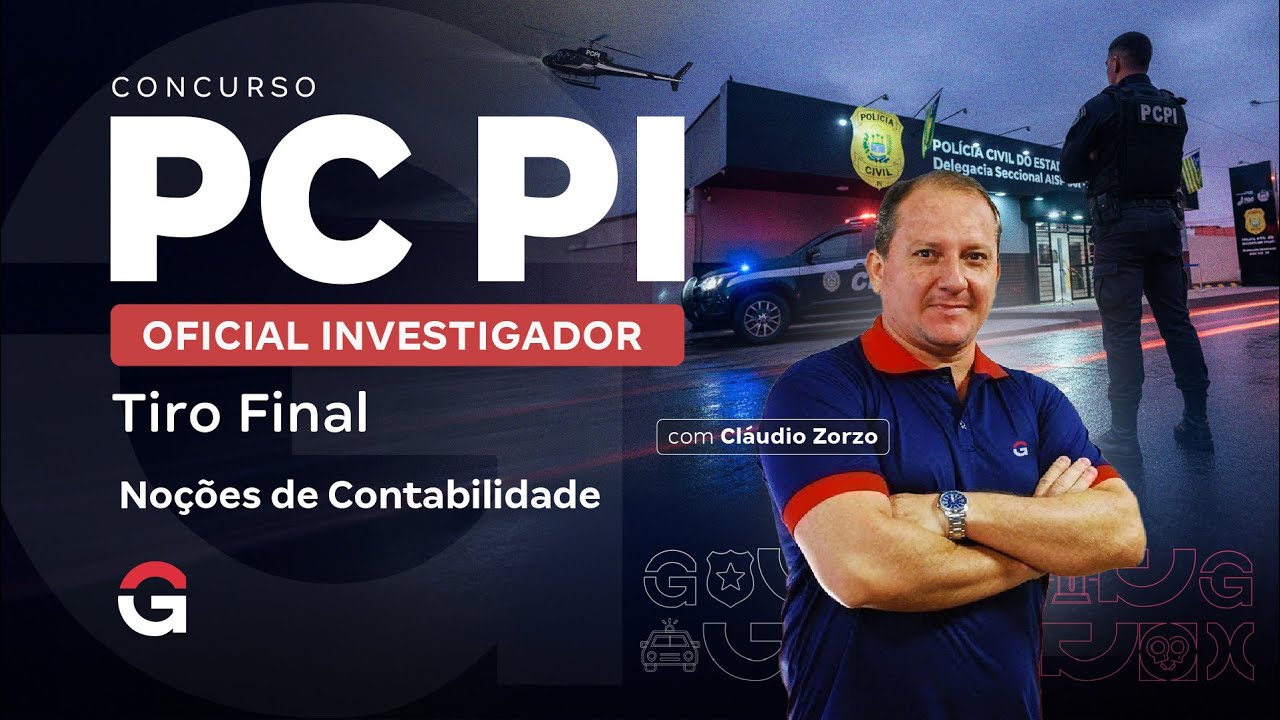 Concurso PC PI: Tiro Final para Oficial Investigador | Noções de Contabilidade com Claudio Zorzo