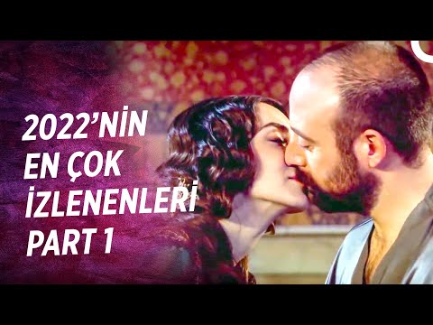 2022'nin En Çok İzlenenleri Part 1