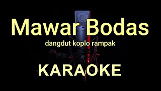 Download lagu MAWAR BODAS ( NADA PRIA ) - DARS0 - KARAOKE DANGDUT KOPLO mp3
