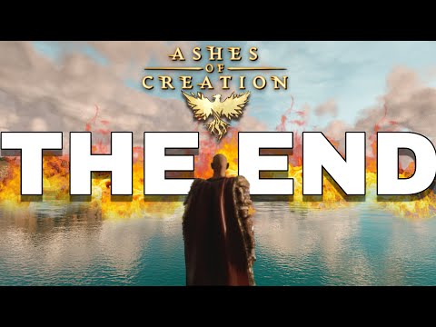 Ashes of Creation - THE END