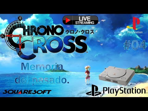 Chrono Cross - Memoria del pasado #04
