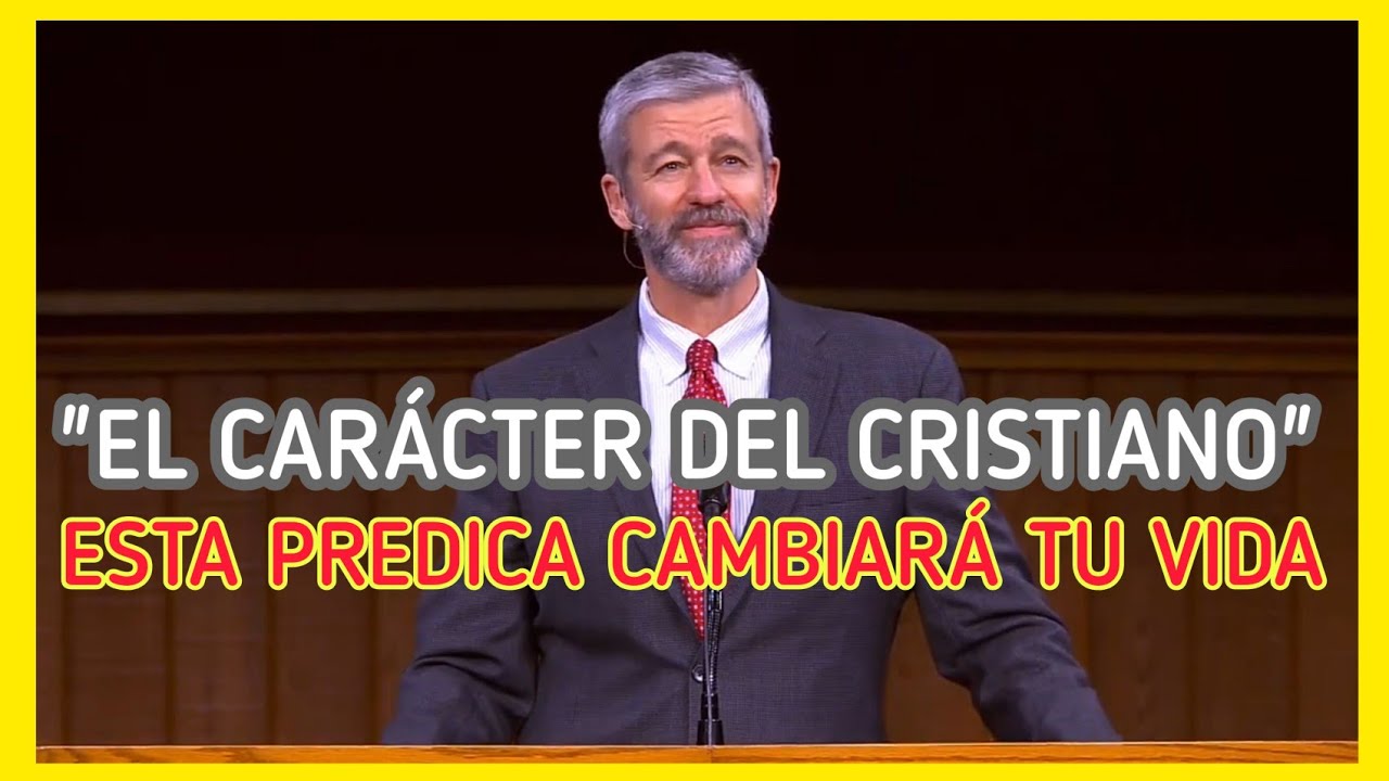 ☑️🔴 EL CARÁCTER DEL CRISTIANO | TREMENDA Predica | Paul Washer en español