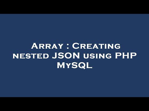 Array Creating Nested Json Using Php Mysql