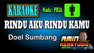 Download lagu RINDU AKU RINDU KAMU Doel Sumbang KARAOKE Nada PRIA mp3 Download lagu RINDU AKU RINDU KAMU Doel Sumbang KARAOKE Nada PRIA mp3