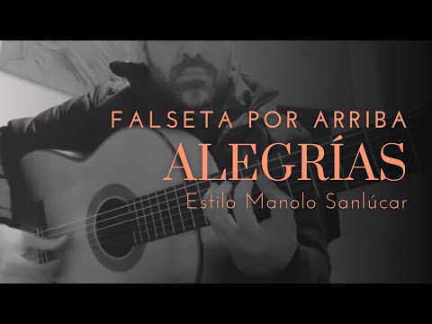 Falseta por alegrias en Mí estilo Manolo Sanlúcar