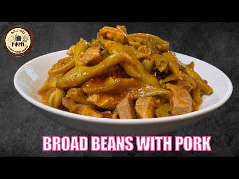 Broad Beans Recipe with Pork | Easy and Hearty Pork & Broad Beans Dish