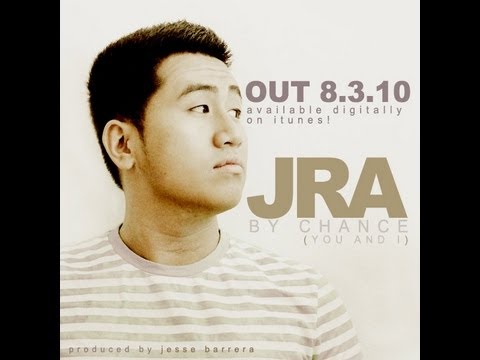 J.R.A - By Chance (You and I) [Studio Version]