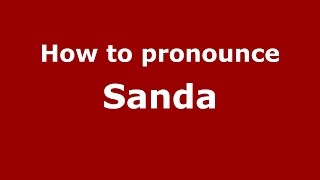 How to pronounce Sanda