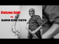 Utakoma Saidi By David Kibe Tuto