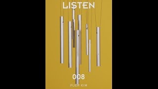 [LISTEN 008] 퓨어킴 Puer Kim - 딸 또래 A daughter of your age