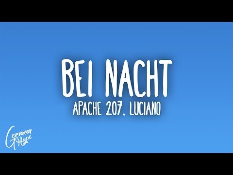 Apache 207, Luciano - Bei Nacht