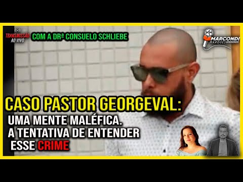 PASTOR GEORGEVAL CASE: ANALYSIS OF AN EVIL MIND