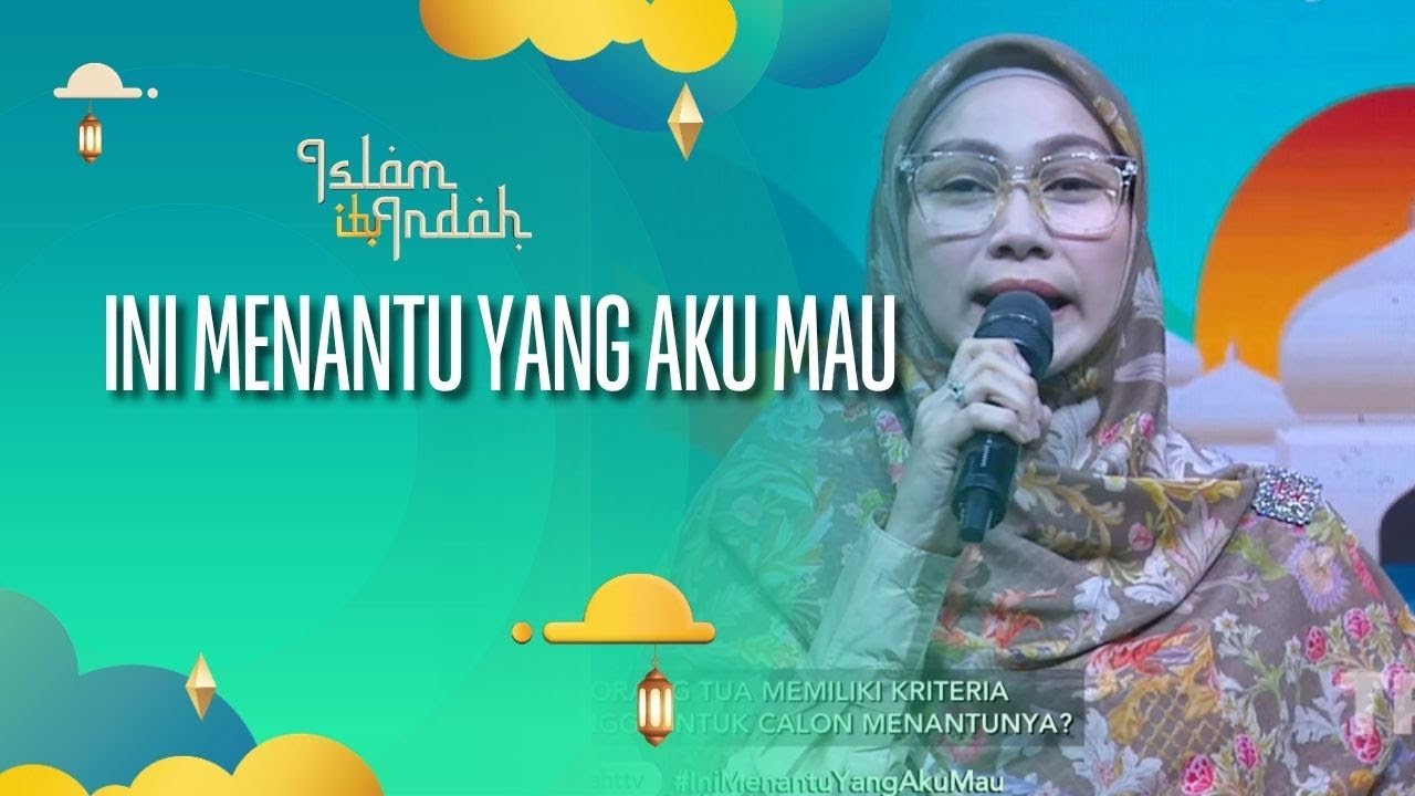Ini Menantu Yang Aku Mau - ISLAM ITU INDAH (15/09/26) P1