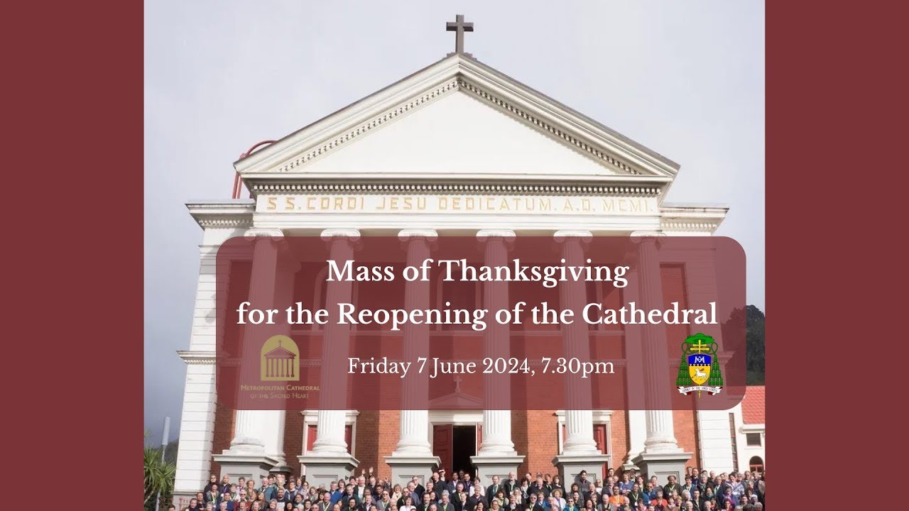 Mass of Thanksgiving for the Reopening of the Cathedral, 7 June 2024