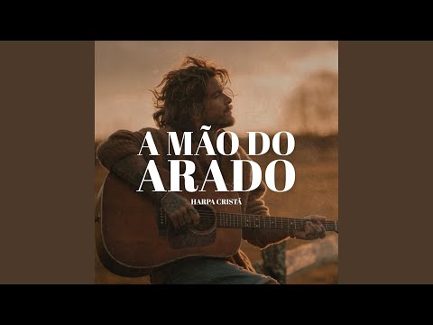 A Mão Do Arado - Harpa Cristã