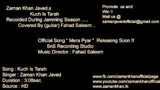Kuch Is Tarah Zaman Khan Javed (Official)
