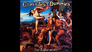 Crash Test Dummies - When I Go Out With Artists