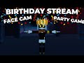 Birthday Stream And Playing With Viewers LIVE