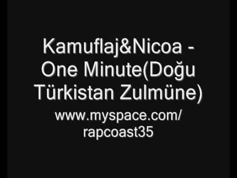 Kamuflaj&Nicoa One MİnuteDoğu Türkistan Zulmüne
