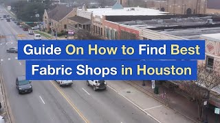 Guide On How to Find Best Fabric Shops in Houston