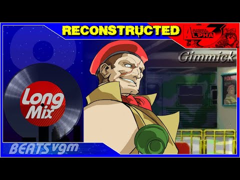 Street Fighter Alpha 3 - Gimmick (Theme of Rolento) [Reconstructed Long Mix 8-BeatsVGM]