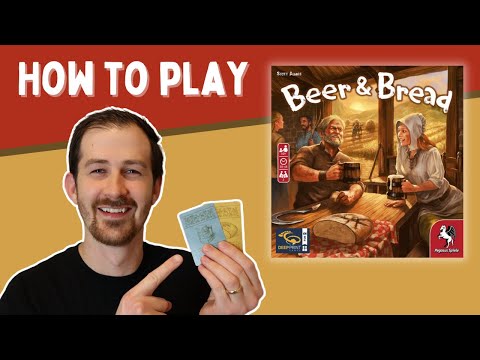 How to Play Beer & Bread