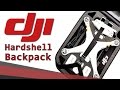 DJI Hardshell Backpack for Phantom 3 | FULL ...