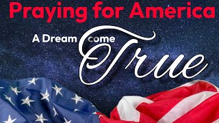 PFL-A Dream come True - Praying for America Live! 1/31/2023
