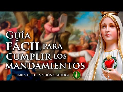Guía fácil para cumplir los 10 Mandamientos de Dios - Charla de Formación