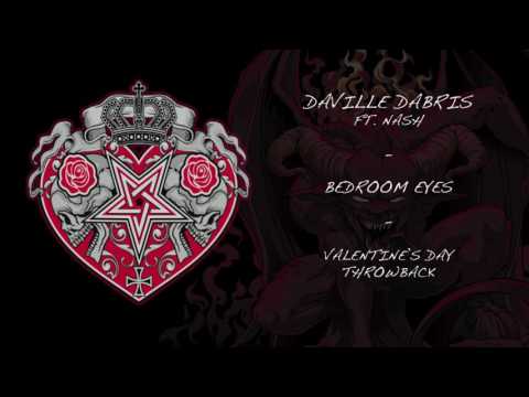 Daville Dabris - Bedroom Eyes (ft Nash)