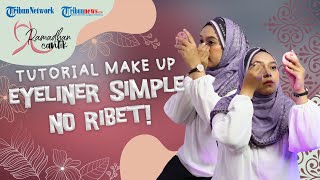 Tutorial Eyeliner Simple No Ribet dan Cocok Buat Para Pemula yang Baru Belajar Make Up!