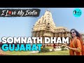 India S First Oldest Jyotirlinga Somnath Temple I Love My India Ep 34 Curly Tales