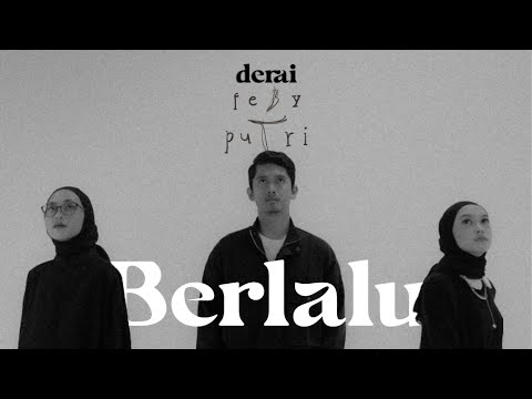 Derai, Feby Putri - Berlalu (Official Lyric Video)