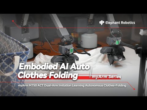 myArm M750 | Embodied AI Transforms Home Robotics: Discover the Autonomous Clothes-Folding Robot