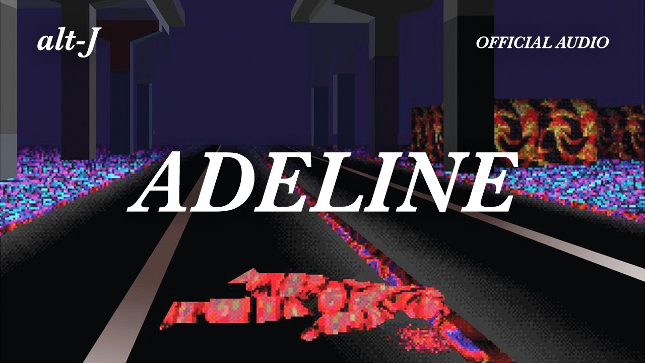 ADELINE by Δ (AltJ) from UK Popnable