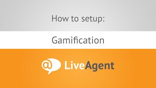 How to setup Gamification in LiveAgent | www.liveagent.com
