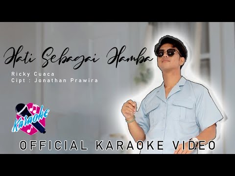 Hati Sebagai Hamba (Official Karaoke Video) - Ricky Cuaca | JonathanPrawiraKustik