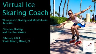 Therapeutic Skating Exercises: Distance skating and the five senses